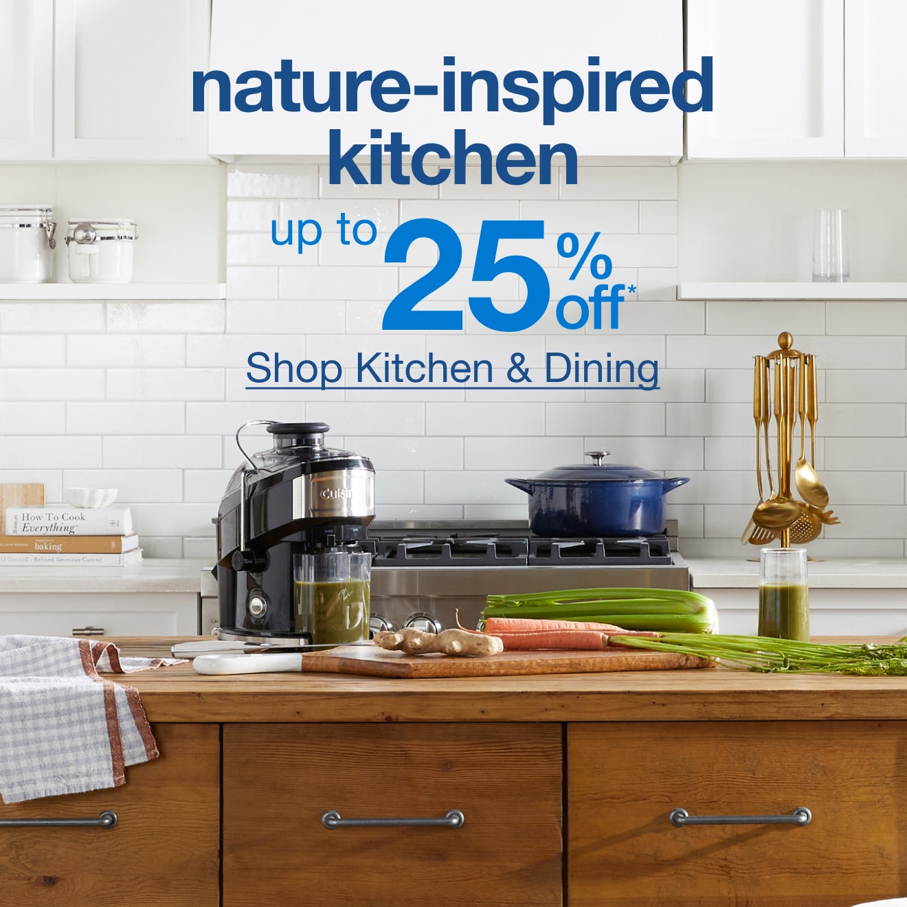 Up to 25% Off Nature-Inspired Kitchen - Shop Now!