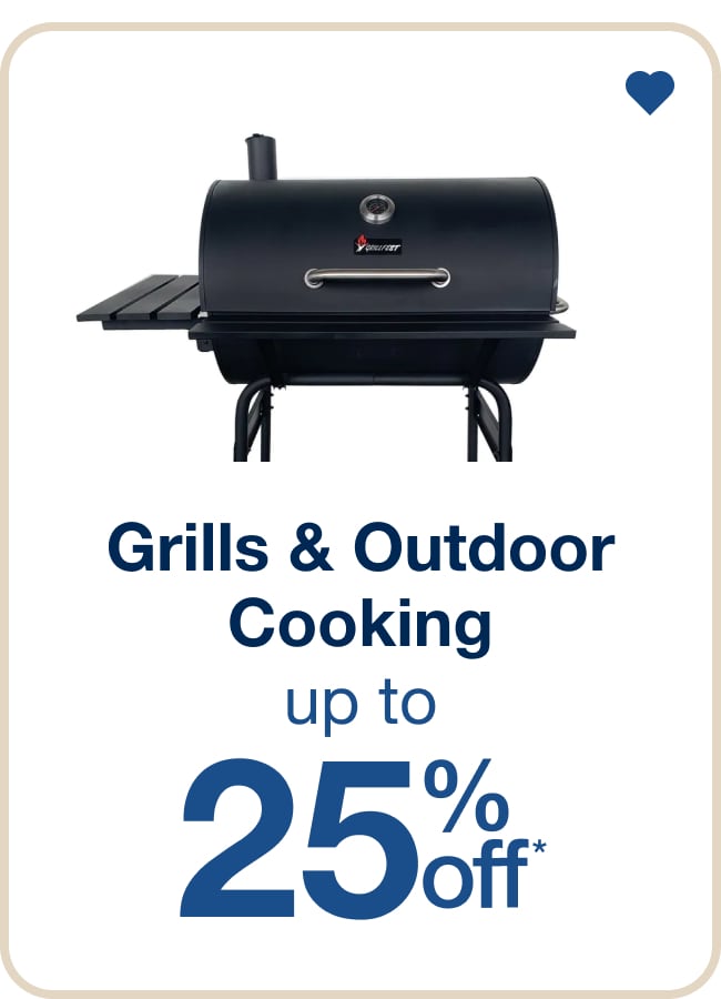 Up to 25% Off Grills and Outdoor Cooking - Shop Now!