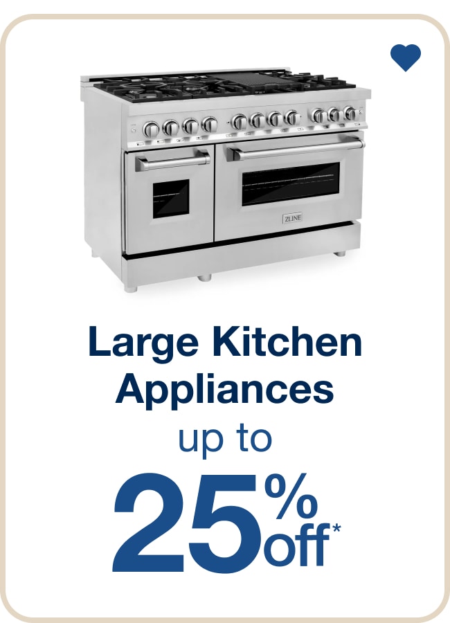 Large Kitchen Appliances — Shop Now!