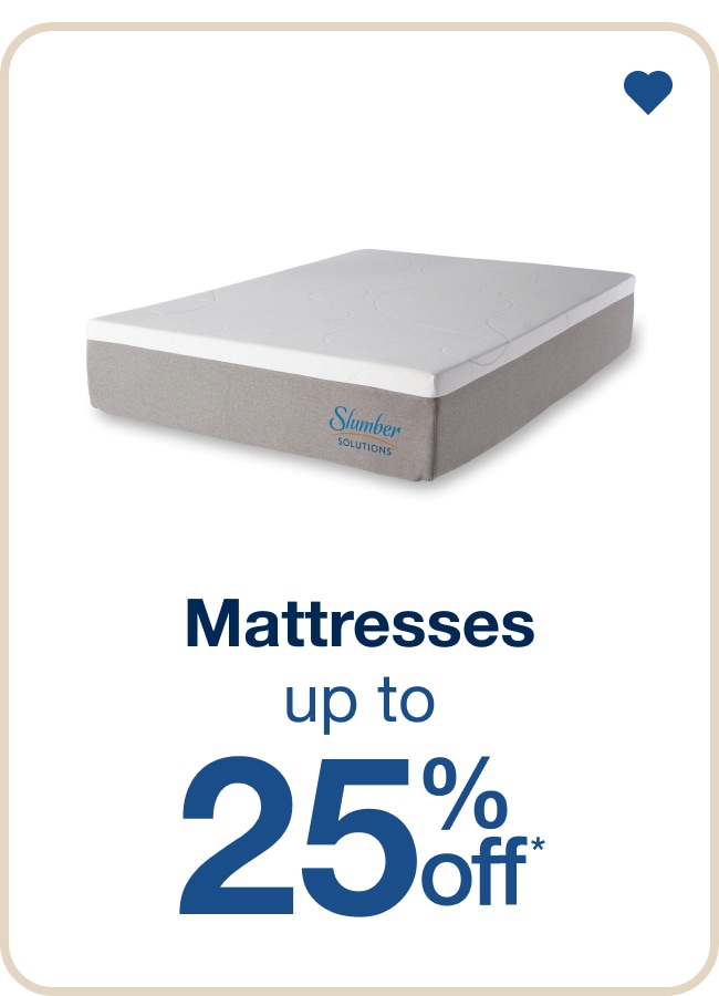 Up to 25% Off Mattresses - Shop Now!