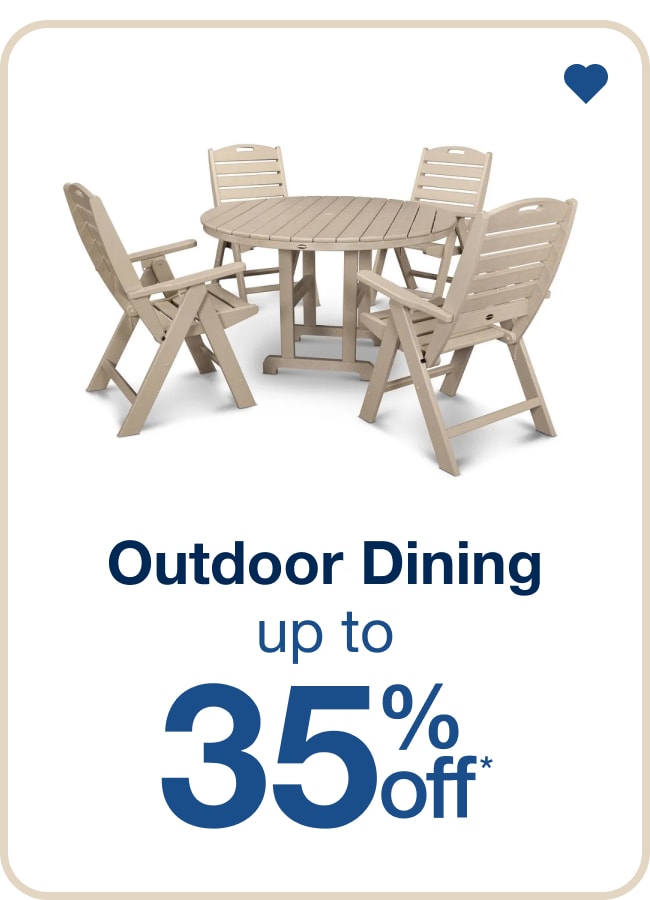 Outdoor Dining — Shop Now!
