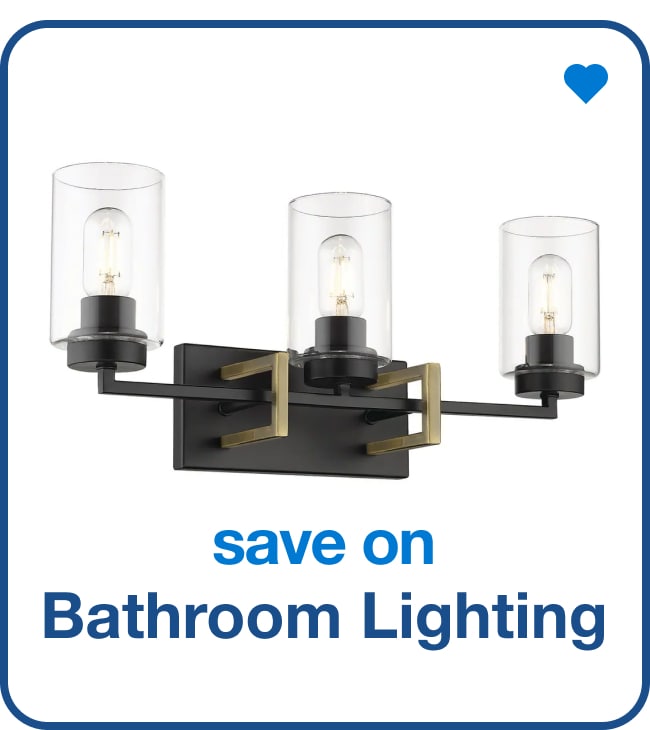 Bathroom Lighting — Shop Now