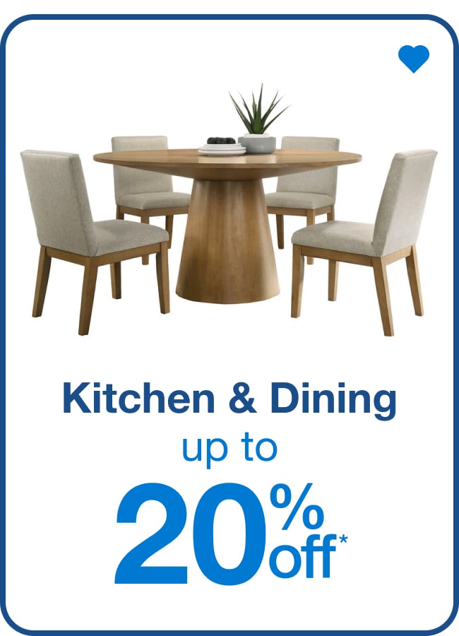 Up to 20% Off Kitchen & Dining — Shop Now
