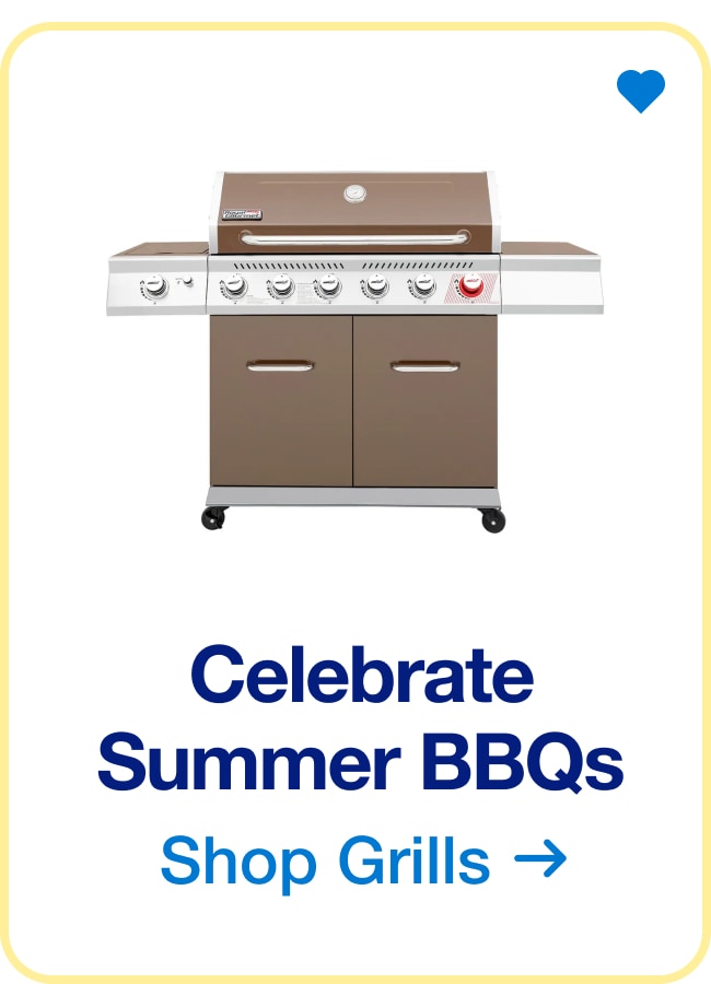 Celebrate Summer BBQs — Shop Grills