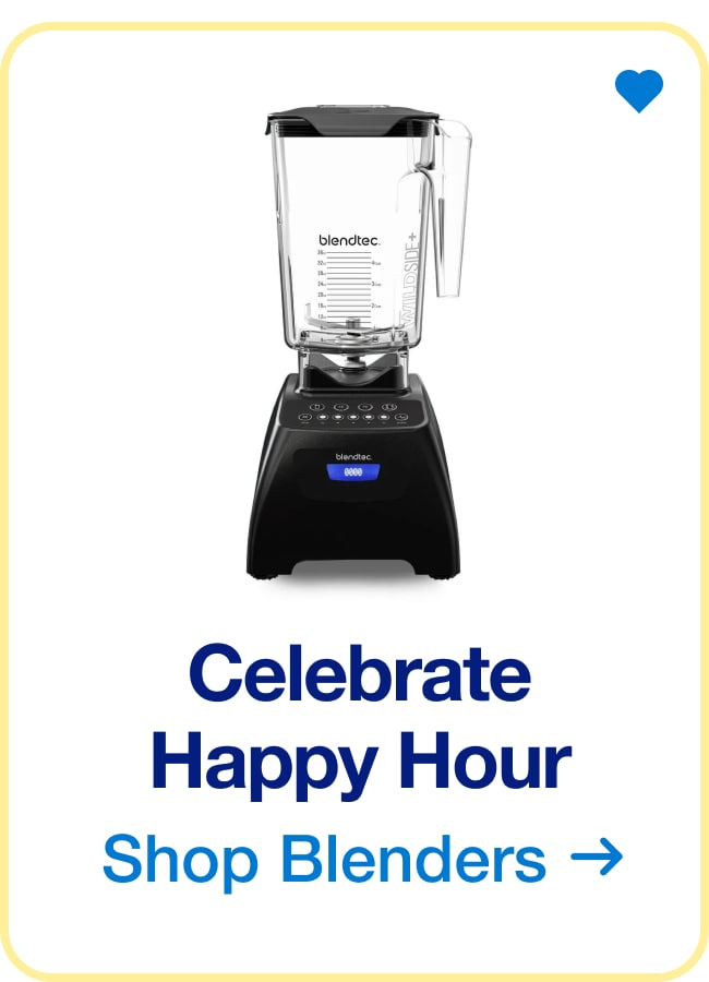 Celebrate Happy Hour — Shop Blenders
