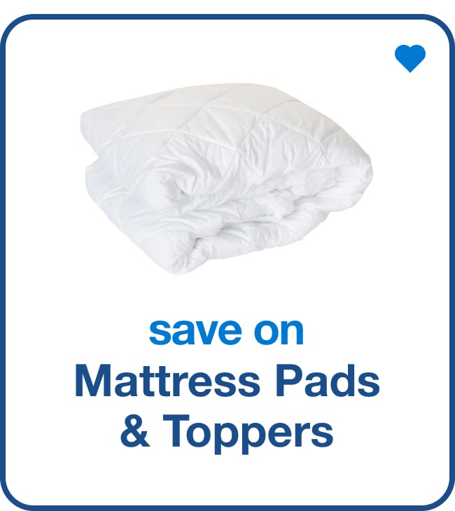 save on mattress pads & toppers