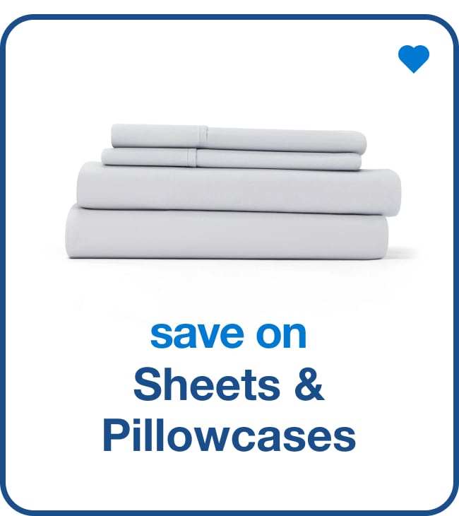 save on sheets & pillowcases