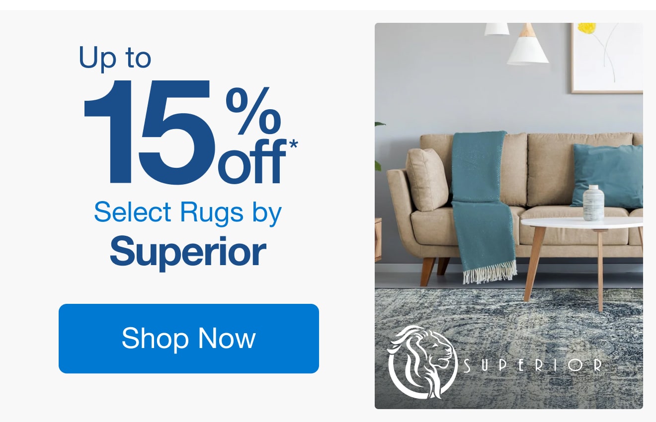 Up to 15% off Select Rugs by Superior*