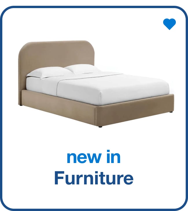 New in Furniture — Shop Now