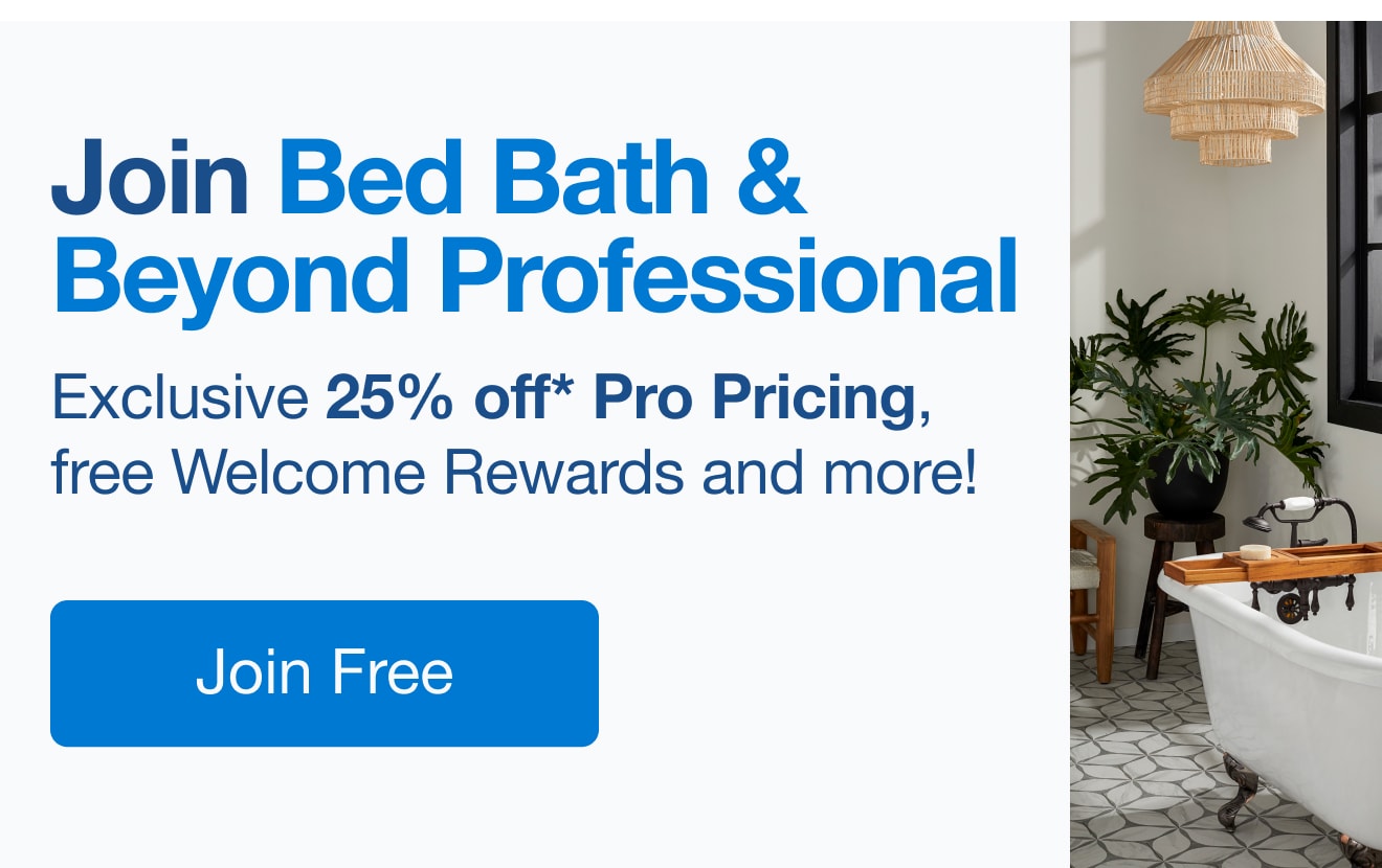 Join our Professional Program with exclusive 25% trade pricing, free Welcome Rewards, and more!