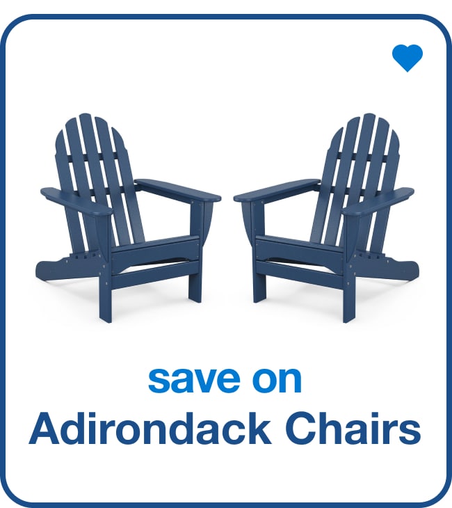 save on adirondack chairs