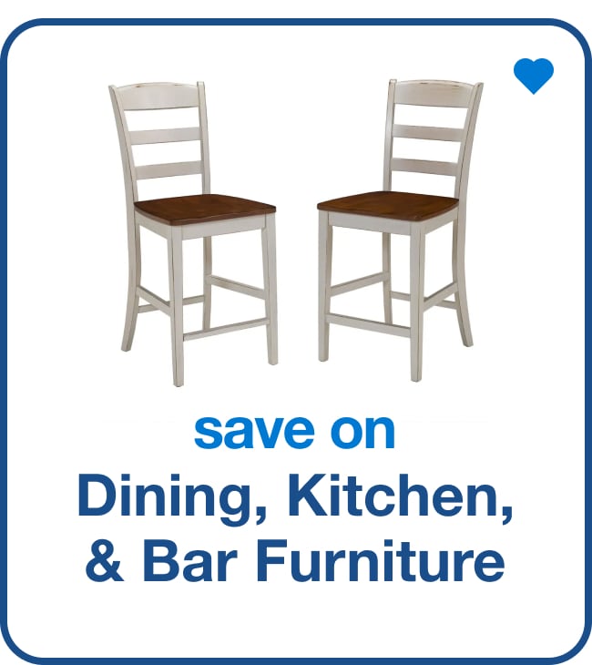 Save on Dining, Kitchen, & Bar Furniture