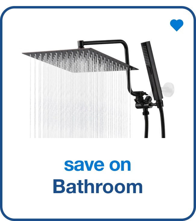 Save on Bathroom