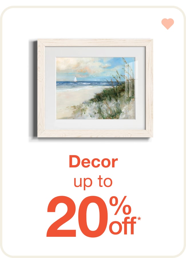 Save up to 20% on Decor