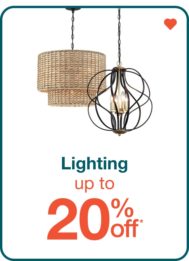 Up to 20% off Lighting - Shop Now!