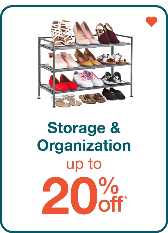 Up to 20% off Storage and Organization - Shop Now!