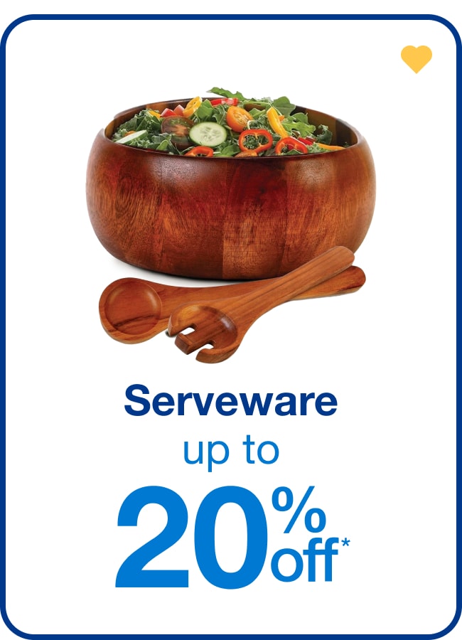 Up to 20% off Serveware - Shop Now!