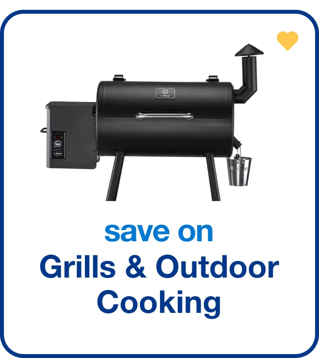 save on grills & outdoor cooking