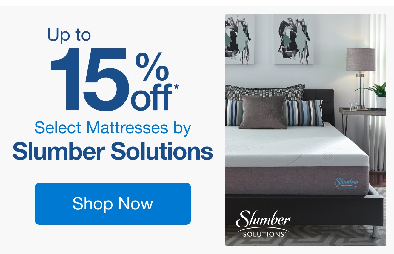 Up to 15% off Select Mattresses by Slumber Solutions*