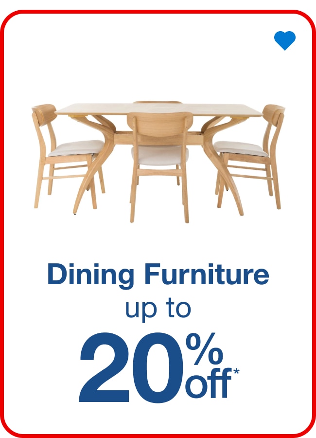 Dining Furniture - Up to 20% Off