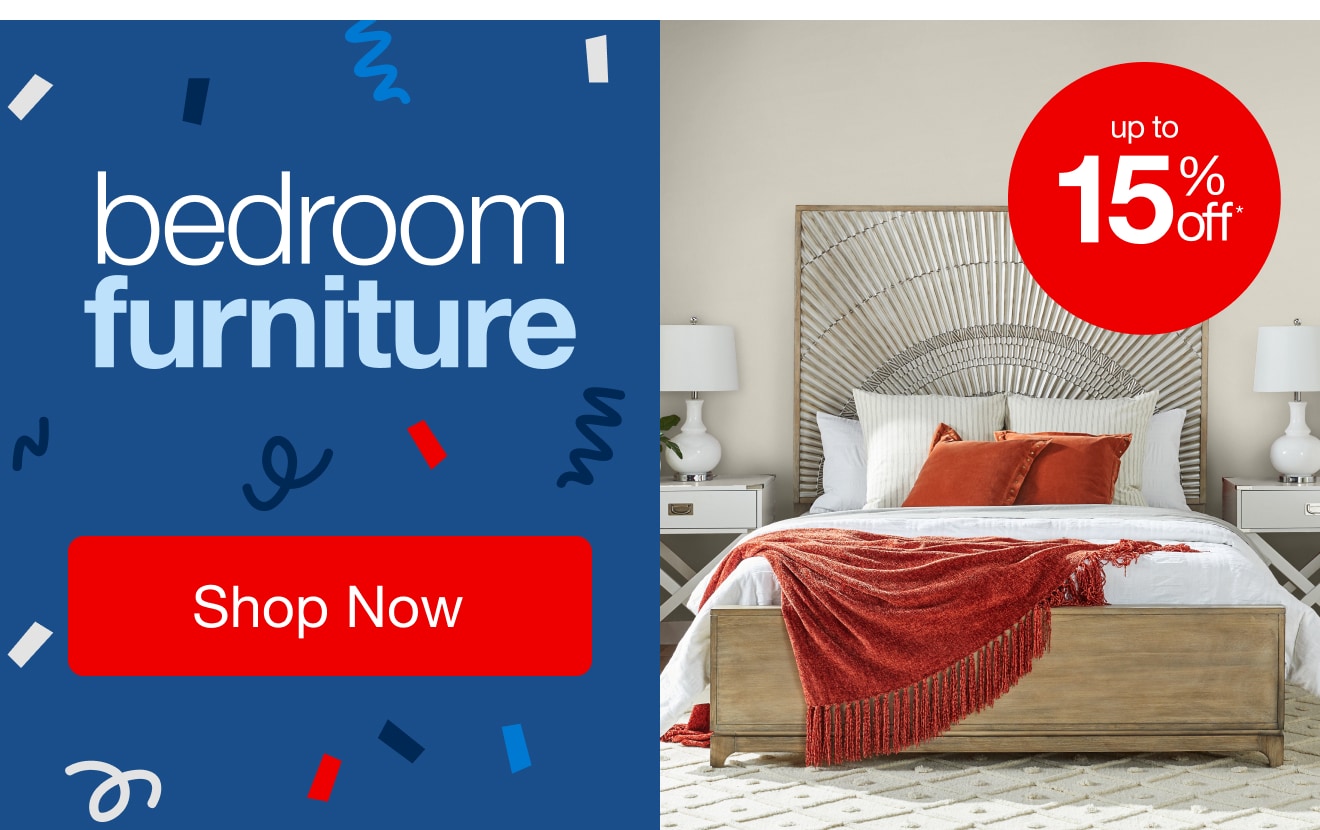 Up to 15% off Bedroom Furniture - Shop Now!