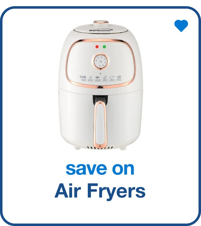 Save on Air Fryers - Shop Now!