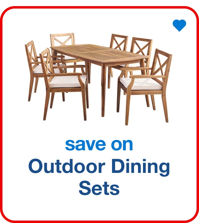 Save on Outdoor Dining Sets - Shop Now!