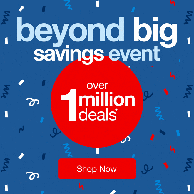 Beyond Big Savings Event - Shop Now!