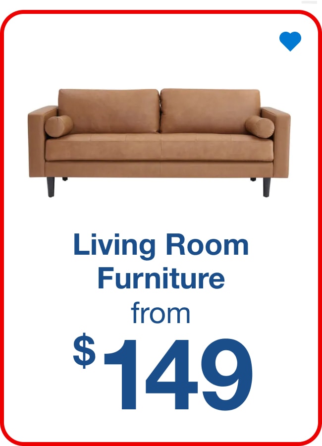 Living Room Furniture from $149