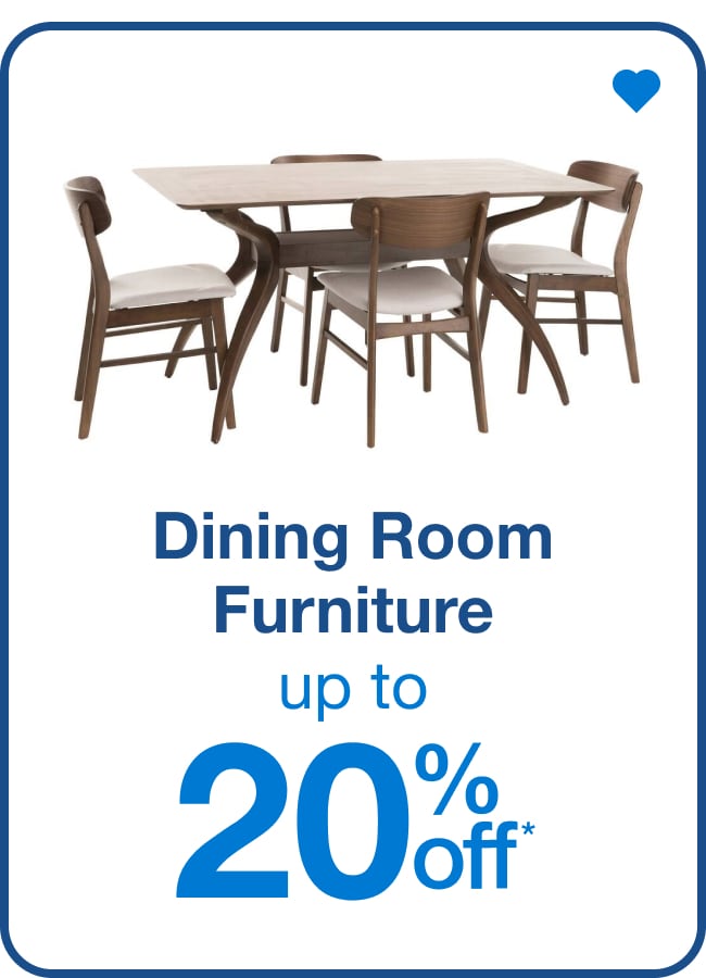 Dining Room Furniture - Up to 25% off