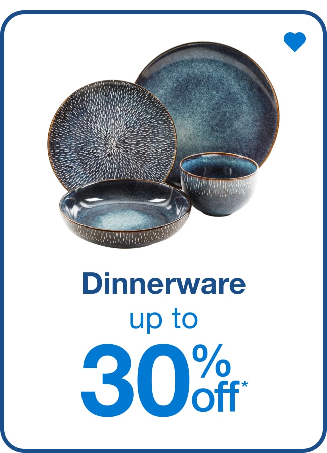 Dinnerware - Up to 30% off