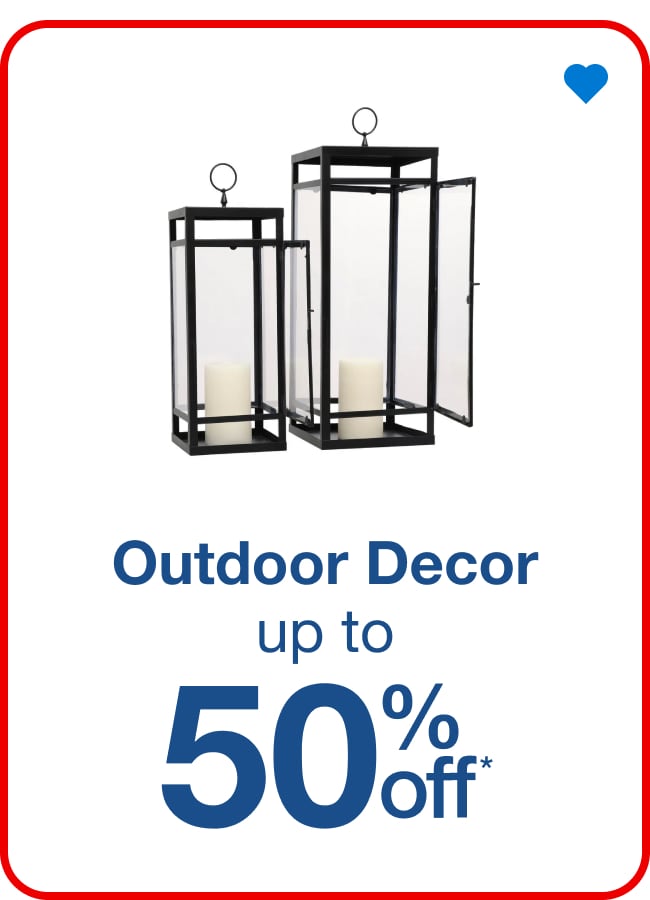 Outdoor Decor - Up to 50% Off