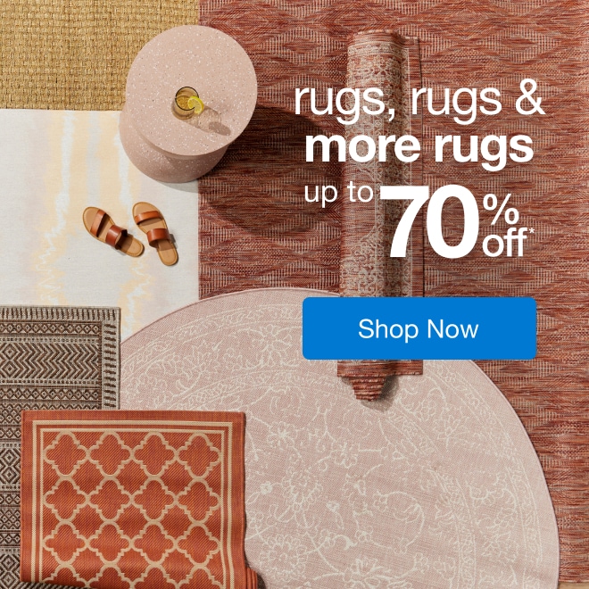 Up to 70% off Rugs, Rugs, and More Rugs - Shop Now!