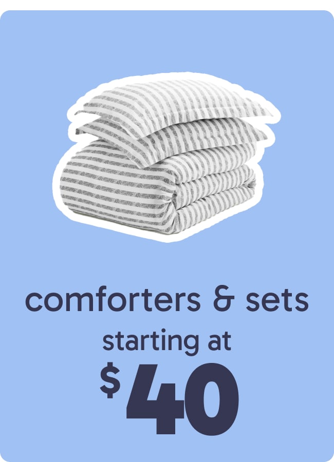 Comforters and Sets Starting at $40