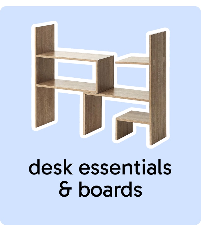 Desk Essentials and Boards