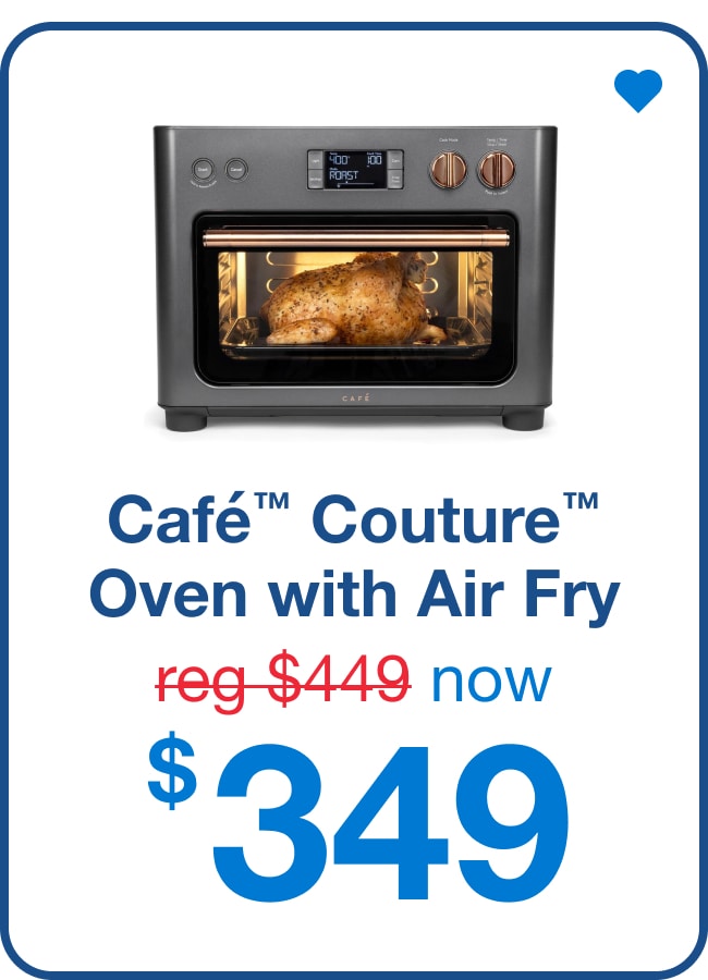 Café Couture Oven with Air Fry Now $349 Was $449