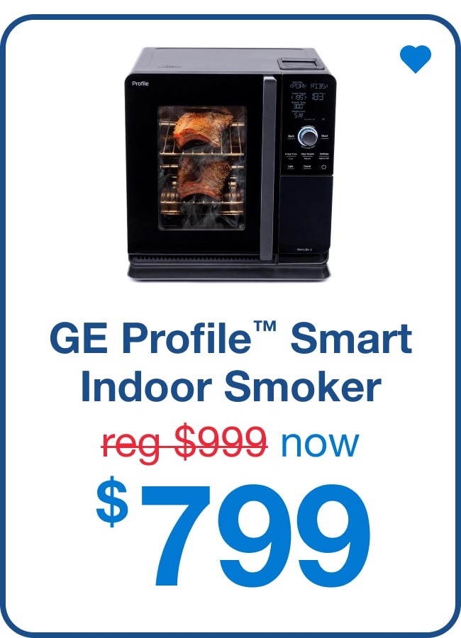 GE Profile Smart Indoor Smoker Now $799 Was $999