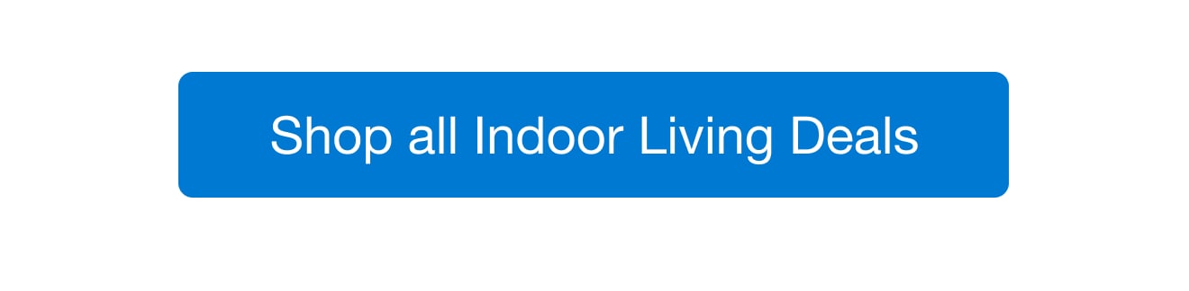 Shop All Indoor Living Deals