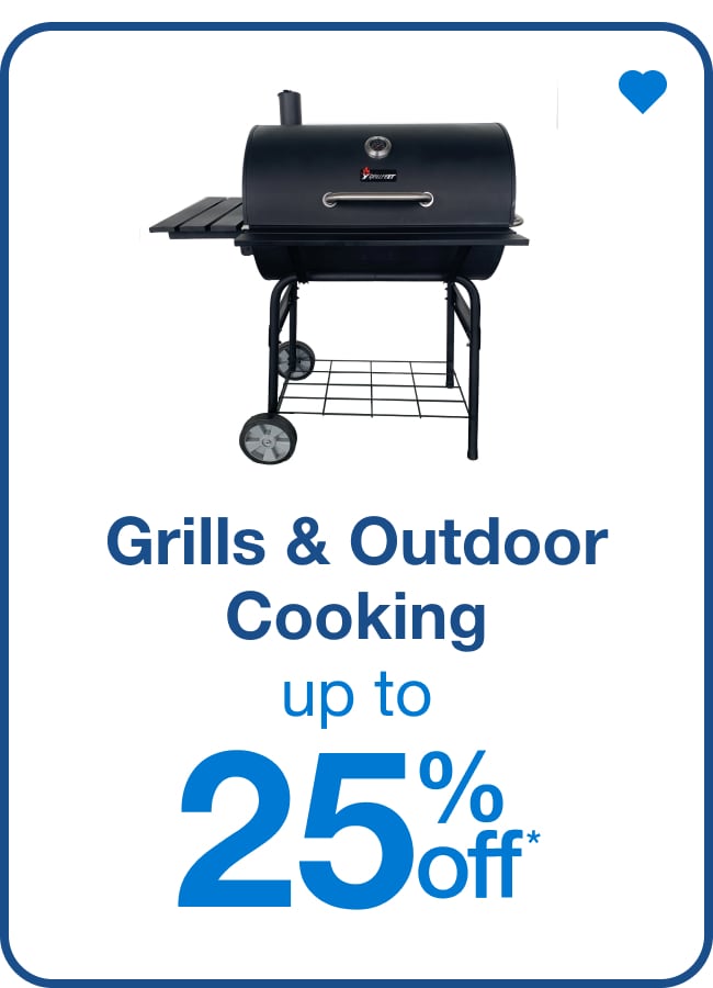 Up to 25% off Grills and Outdoor Cooking