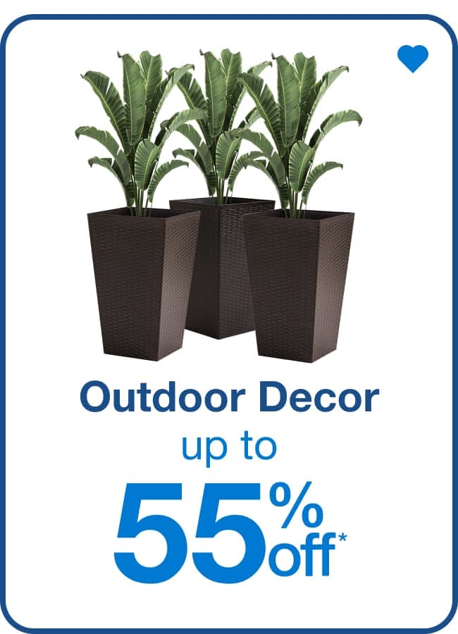 Up to 55% off Outdoor Decor