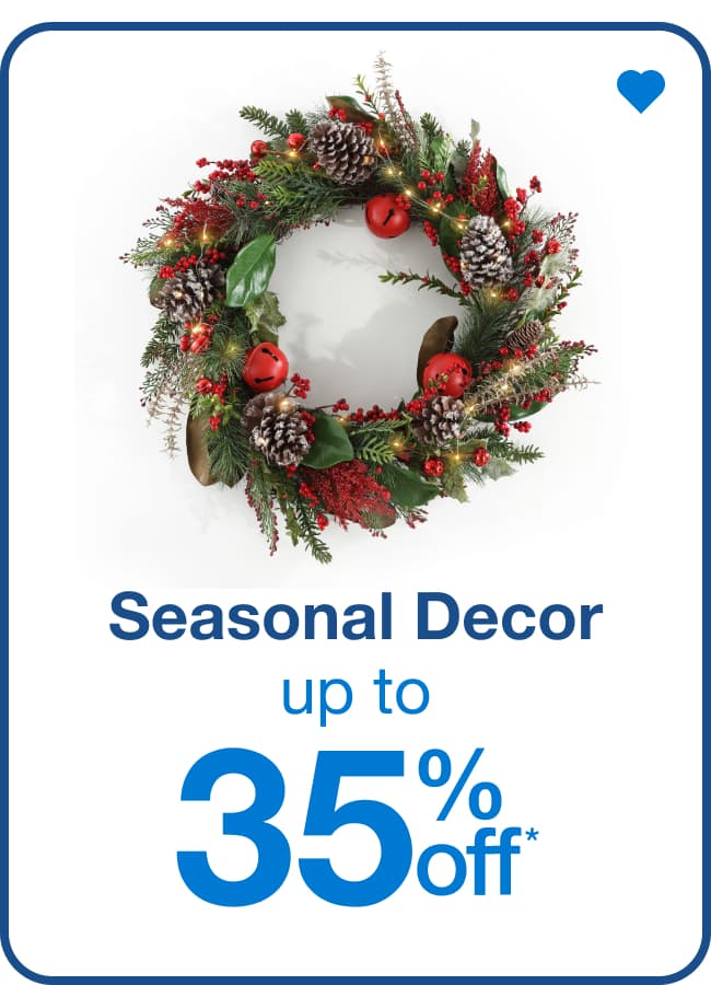 Up to 35% off Seasonal Decor