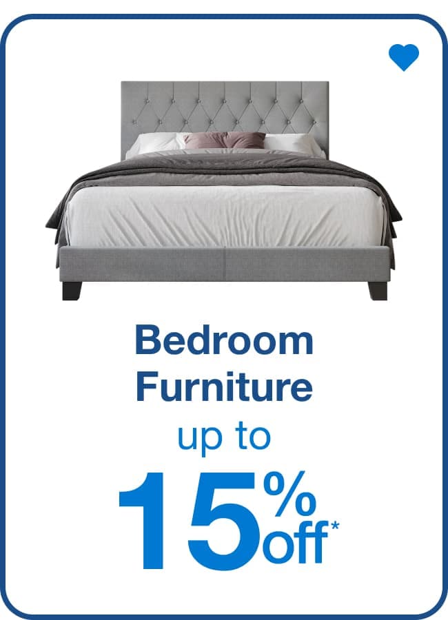 Up to 15% off Bedroom Furniture