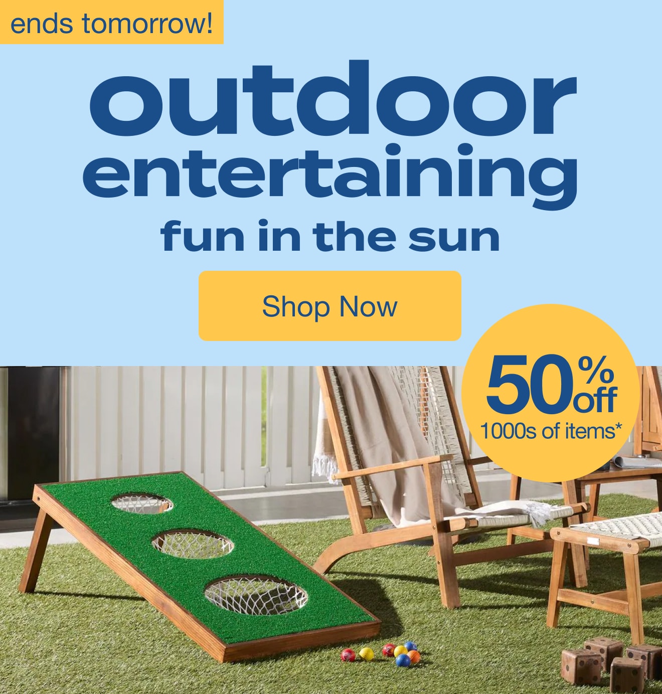 Outdoor Entertaining - Ends Tomorrow - Shop Now!