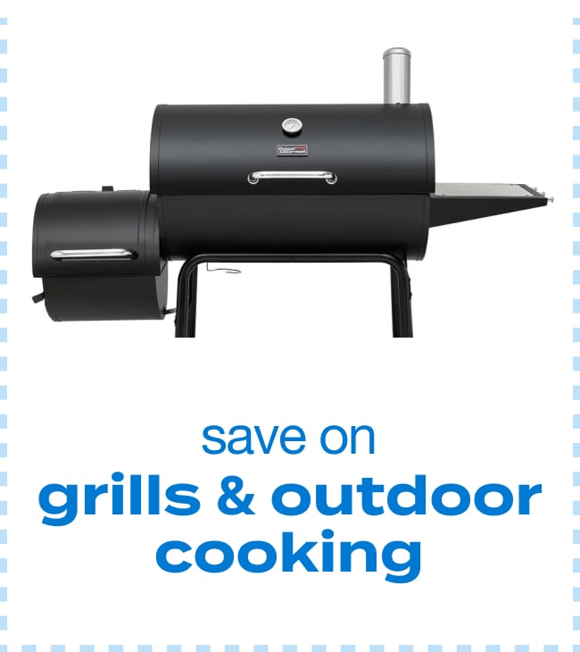 save on grills & outdoor cooking