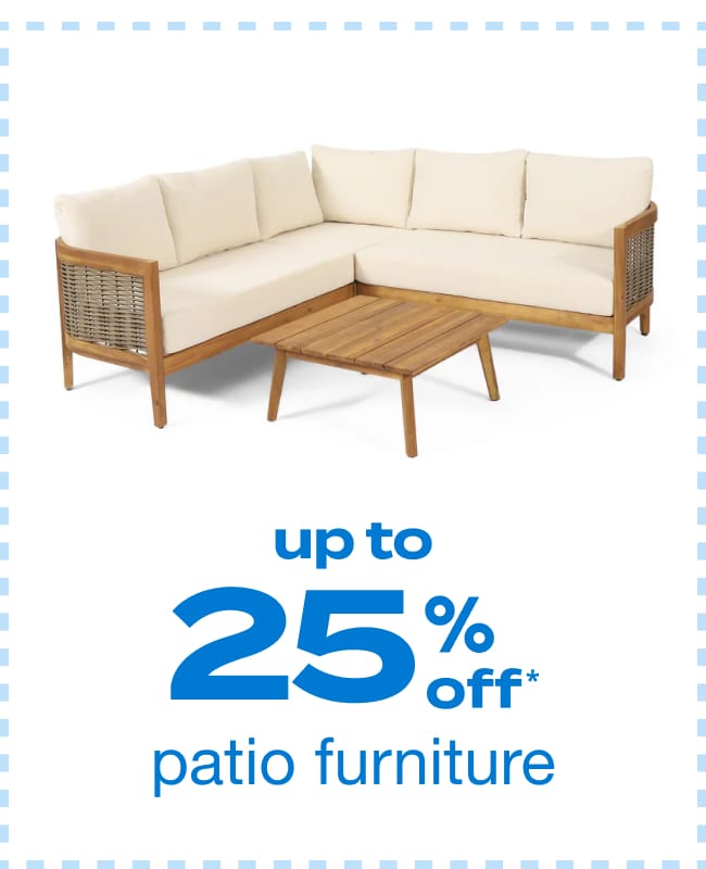 Up to 25% Off Patio Furniture - Shop Now!