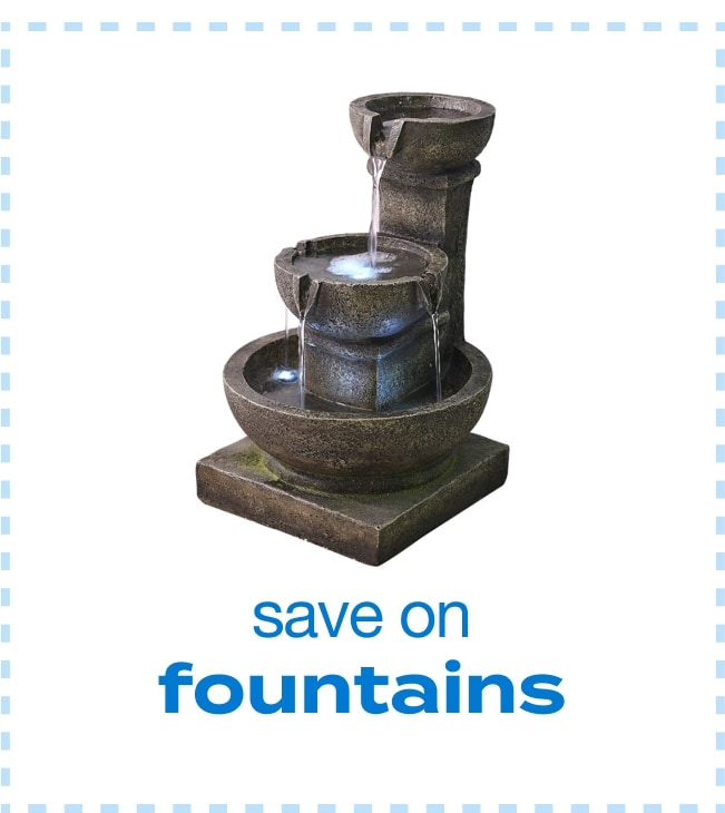 Save on Fountains