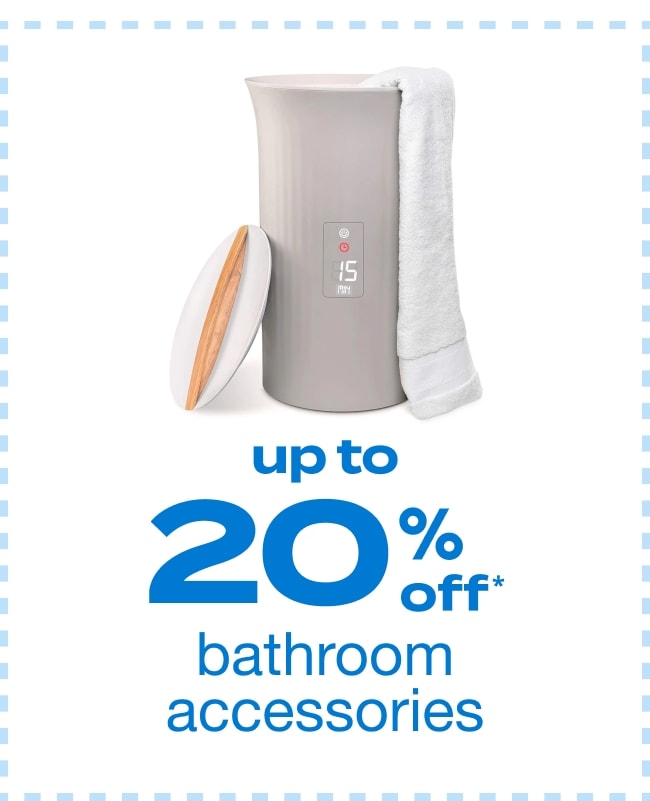 Up to 20% Off Bathroom Accessories