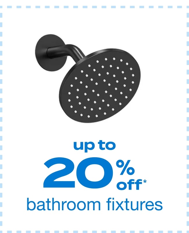 Up to 20% Off Bathroom Fixtures