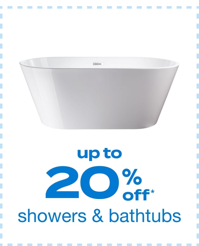 Up to 20% Off Showers & Bathtubs