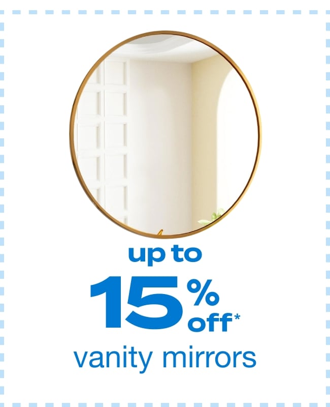 Up to 15% Off Vanity Mirrors